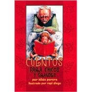 Cuentos Para Chicos Y Grandes/Tales for Young and Old