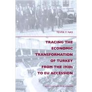 Tracing the Economic Transformation of Turkey from the 1920s to EU Accession