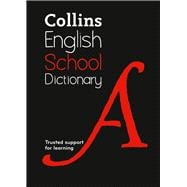 Collins School Dictionary Trusted Support for Learning