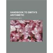 Handbook to Smith's Arithmetic