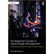 The Beginner’s Guide to Opera Stage Management