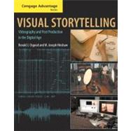 Cengage Advantage Books: Visual Storytelling Videography and Post Production in the Digital Age (with DVD)