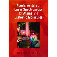 Fundamentals of Laser Spectroscopy for Atoms and Diatomic Molecules