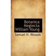 Botanica Neglecta William Young