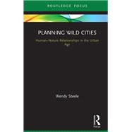 Wild Cities: Spatial Planning in the Urban Age