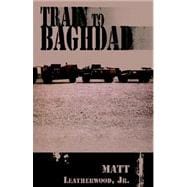 Train To Baghdad