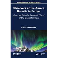 Observers of the Aurora Borealis in Europe Journey into the Learned World of the Enlightenment