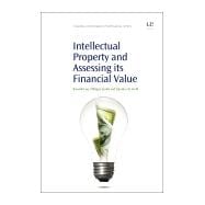 Intellectual Property and Assessing Its Financial Value: With a Focus on Life Sciences