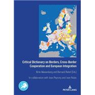 Critical Dictionary on Borders, Cross-Border Cooperation and European Integration