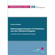 Risikomanagementsysteme im Krankenhaus nach dem Patientenrechtegesetz