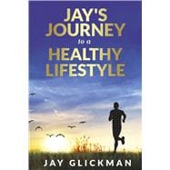 Jay's Journey to a Healthy Lifestyle book cover, ISBN 9798350997927