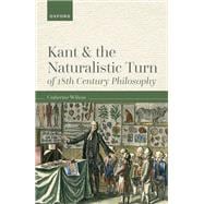 Kant and the Naturalistic Turn of 18th Century Philosophy
