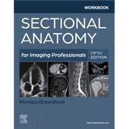 Workbook for Sectional Anatomy for Imaging Professionals, 5th Edition