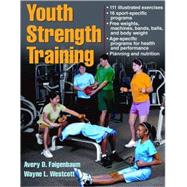 Youth Strength Training : Programs for Health, Fitness and Sport
