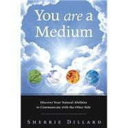 You Are a Medium
