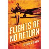 Flights of No Return Aviation History's Most Infamous One-Way Tickets to Immortality