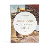 CSB Holy Land Illustrated Bible, Hardcover A Visual Exploration of the People, Places, and Things of Scripture