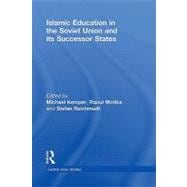 Islamic Education in the Soviet Union and Its Successor States