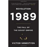 Revolution 1989 The Fall of the Soviet Empire