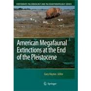American Megafaunal Extinctions at the End of the Pleistocene