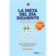 La dieta del día siguiente Pierde peso comiendo todo lo que quieras (la mitad del tiempo)