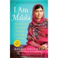 I Am Malala How One Girl Stood Up for Education and Changed the World (Young Readers Edition)
