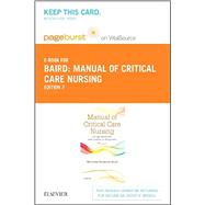 Manual of Critical Care Nursing - Pageburst E- book on Vitalsource Retail Access Card: Nursing Interventions and Collaborative Management