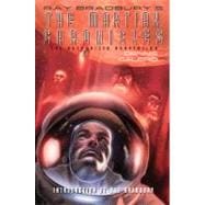 Ray Bradbury's The Martian Chronicles The Authorized Adaptation