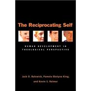 The Reciprocating Self: Human Development in Theological Perspective
