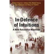In Defense of Intuitions A New Rationalist Manifesto