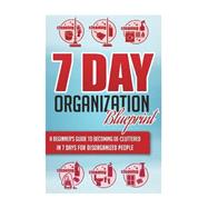 7-day Organization Blueprint