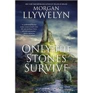 Only the Stones Survive A Novel,9780765337931