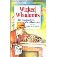 Wicked Whodunits Dr. Quicksolve Mini-Mysteries