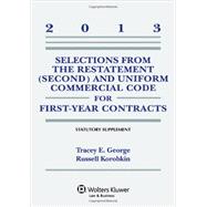Selections from the Restatement (Second) and Uniform Commercial Code for First-Year Contracts: 2013 Statutory Supplement