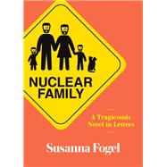 Nuclear Family A Tragicomic Novel in Letters