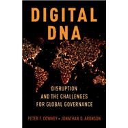 Digital DNA Disruption and the Challenges for Global Governance