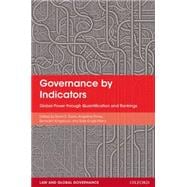 Governance by Indicators Global Power through Quantification and Rankings