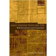 Early Yiddish Texts 1100-1750 With Introduction and Commentary