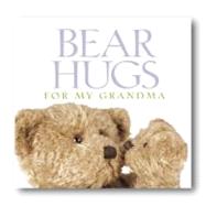 Bear Hugs for My Grandma