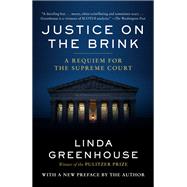 Justice on the Brink The Death of Ruth Bader Ginsburg, the Rise of Amy Coney Barrett, and Twelve Months That Transformed the Supreme Court