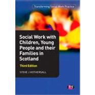 Social Work with Children, Young People and their Families in Scotland