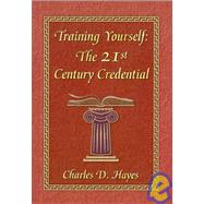Training Yourself : The 21st Century Credential