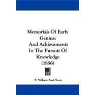 Memorials of Early Genius : And Achievements in the Pursuit of Knowledge (1856)