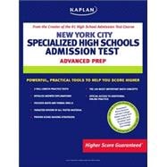 New York City Specialized High Schools Admissions Test : Advanced Prep for Advanced Students