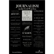 Journalism in the Civil War Era (Second Edition)