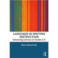 Language in Writing Instruction: Enhancing Literacy in Grades 3-8,9780367027933