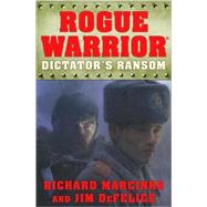 Rogue Warrior: Dictator's Ransom