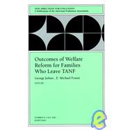 Outcomes of Welfare Reform for Families Who Leave TANF New Directions for Evaluation, Number 91