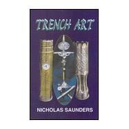 Trench Art: A Brief History & Guide, 1914-1939