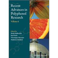 Recent Advances in Polyphenol Research, Volume 6
